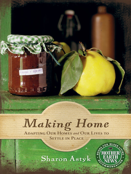 Title details for Making Home by Sharon Astyk - Available